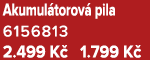 Akumul torov pila 6156813 2.499 K  1.799 K 