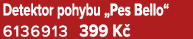 Detektor pohybu „Pes Bello“ 6136913 399 K 