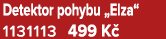 Detektor pohybu „Elza“ 1131113 499 K 
