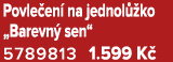Povle en na jednol  ko „Barevn  sen“ 5789813 1.599 K 