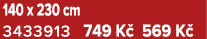 140 x 230 cm 3433913 749 K 569 K 