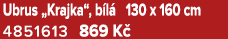 Ubrus „Krajka“, b l 130 x 160 cm 4851613 869 K 