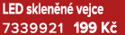 LED sklen n vejce 7339921 199 K 