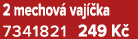 2 mechov vaj  ka 7341821 249 K 