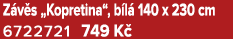Z v s „Kopretina“, b l 140 x 230 cm 6722721 749 K 