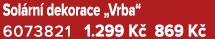 Sol rn dekorace „Vrba“ 6073821 1.299 K  869 K 