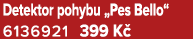 Detektor pohybu „Pes Bello“ 6136921 399 K 