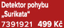 Detektor pohybu „Surikata“ 7391921 499 K 