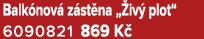 Balk nov z st na „ iv  plot“ 6090821 869 K 