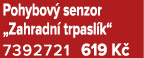 Pohybov senzor „Zahradn  trpasl k“ 7392721 619 K 