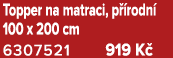 Topper na matraci, p rodn  100 x 200 cm 6307521 919 K 