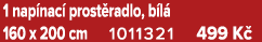 1 nap nac prost radlo, b l  160 x 200 cm 1011321 499 K 