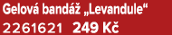 Gelov band   „Levandule“ 2261621 249 K 