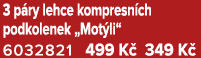 3 p ry lehce kompresn ch podkolenek „Mot li“ 6032821 499 K 349 K 