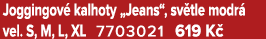 Joggingov kalhoty „Jeans“, sv tle modr  vel. S, M, L, XL 7703021 619 K  