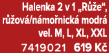 Halenka 2 v 1 „R e“, r  ov /n mo nick  modr  vel. M, L, XL, XXL 7419021 619 K  