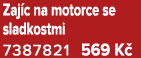 Zaj c na motorce se sladkostmi 7387821 569 K 