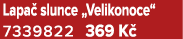 Lapa slunce „Velikonoce“ 7339822 369 K 