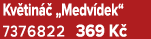Kv tin  „Medv dek“ 7376822 369 K 