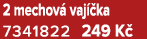 2 mechov vaj  ka 7341822 249 K 