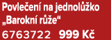 Povle en na jednol  ko „Barokn  r  e“ 6763722 999 K 