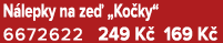 N lepky na ze „Ko ky“ 6672622 249 K  169 K 