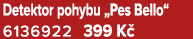 Detektor pohybu „Pes Bello“ 6136922 399 K 