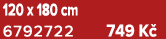 120 x 180 cm 6792722 749 K 
