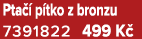 Pta  p tko z bronzu 7391822 499 K 