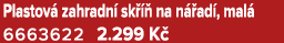 Plastov zahradn  sk    na n  ad , mal  6663622 2.299 K 