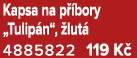 Kapsa na p bory „Tulip n“,  lut  4885822 119 K 