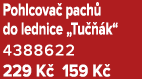 Pohlcova pach  do lednice „Tu   k“ 4388622 229 K  159 K 