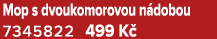 Mop s dvoukomorovou n dobou 7345822 499 K 
