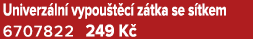 Univerz ln vypou t c  z tka se s tkem 6707822 249 K 