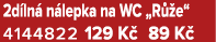 2d ln n lepka na WC „R  e“ 4144822 129 K  89 K 