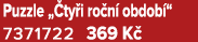 Puzzle „ ty i ro n obdob “ 7371722 369 K 
