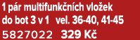 1 p r multifunk n ch vlo ek do bot 3 v 1 vel. 36 40, 41 45 5827022 329 K 