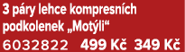 3 p ry lehce kompresn ch podkolenek „Mot li“ 6032822 499 K 349 K 