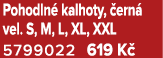 Pohodln kalhoty,  ern  vel. S, M, L, XL, XXL 5799022 619 K 