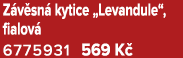 Z v sn kytice „Levandule“, fialov  6775931 569 K 