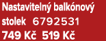 Nastaviteln balk nov  stolek 6792531 749 K  519 K 