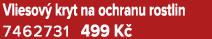 Vliesov kryt na ochranu rostlin 7462731 499 K 