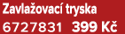 Zavla ovac tryska 6727831 399 K 