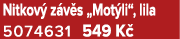 Nitkov z v s „Mot li“, lila 5074631 549 K 