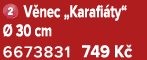 ￼ V nec „Karafi ty“  30 cm 6673831 749 K 