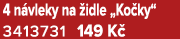 4 n vleky na idle „Ko ky“ 3413731 149 K 