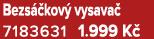 Bezs kov  vysava  7183631 1.999 K 