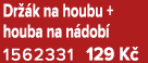 Dr k na houbu + houba na n dob  1562331 129 K 