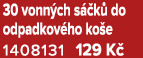 30 vonn ch s k  do odpadkov ho ko e 1408131 129 K 