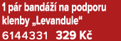 1 p r band   na podporu klenby „Levandule“ 6144331 329 K 